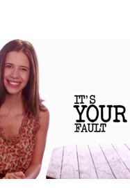 Its your fault